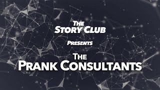 The Story Club Presents - The Prank Consultants