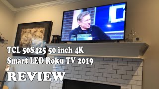 TCL 50S425 50 inch 4K Smart LED Roku TV 2019 Review