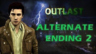 How Outlast Should Have Ended 2 (Alternate Ending) [Fan Made]