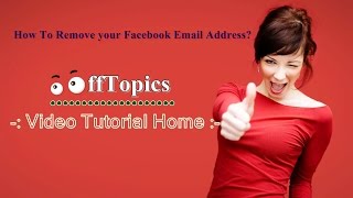 How To Remove The Facebook Email Address From Your Profile