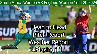 South Africa Women VS England Women 1st T20 2024 Head to Head, Pitch and Weather Report, Playing 11