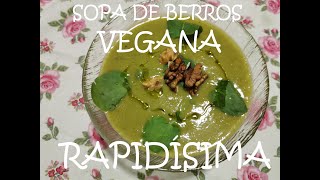 SOPA DE BERROS | Receta vegana y RAPIDÍSIMA