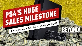 PS4's Huge Sales Milestone and PlayStation Memories - Beyond Episode 600