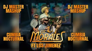 Los Morales y Secretto Ft Los Jimenez   Cumbia Nocturnal Dj Master Mcallen Tx Mashup Cumbia