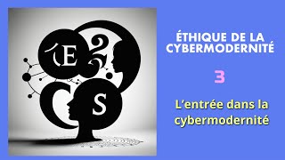 3/20 | L’entrée dans la cybermodernité