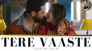 Tere Vaaste (Lyrics Translation) - Varun Jain | Zara Hatke Zara Bachke