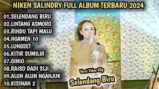 NIKEN SALINDRY FULL ALBUM TERBARU 2024 | SELENDANG BIRU, LINTANG ASMORO - KEMBAR MUSIC DIGITAL