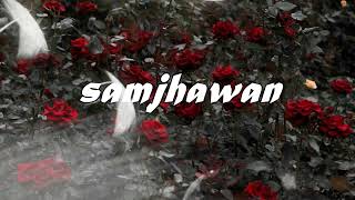 Samjhawan[Slowed+Reverb] -Arijit Singh, Shreya Ghoshal | Musiclovers | Textaudio