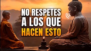 NO RESPETES A QUIEN HACE ESTAS 7 COSAS - UNA HISTORIA BUDISTA Y ZEN