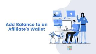 Add Balance to an Affiliate's Wallet | How-to | GoAffPro