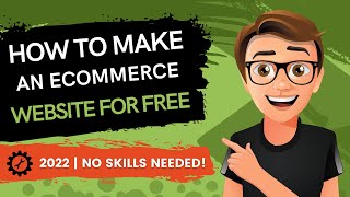 How To Make Ecommerce Website For Free 2022 [MADE EASY]