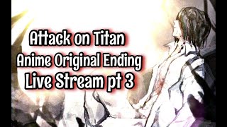 Attack on Titan Anime Original Ending Live Stream Part 3