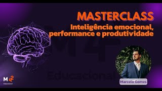 Masterclass: Como a inteligência emocional influencia a sua performance e produtividade