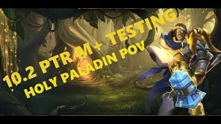 10.2 PTR Holy Paladin Testing | Gameplay & Discussion