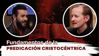 Fundamentos de la Predicación Cristocéntrica. Panel: Nathan Díaz y Rafael Riveros.