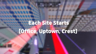 Each Site Starts [Office, Uptown, Crest]