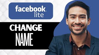 How To Change Name On Facebook Lite 2024 (Full Guide)