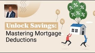 Unlock Savings: Mastering Mortgage Deductions