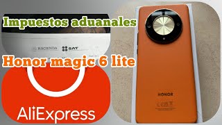 Compre un HONOR magic 6 lite por AliExpress y me cobro aduana/cuanto me cobraron⚠️‼️☠️