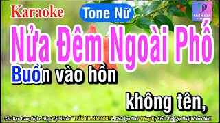 Nửa Đêm Ngoài Phố Karaoke Tone Nữ