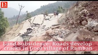 Land Subsidence: Roads develop cracks in Gool village of Ramban