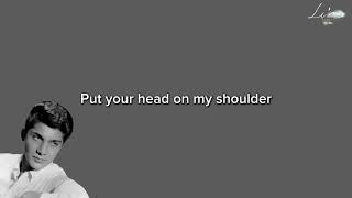 Paul Anka - Put Your Head on My Shoulder (Lyrics)