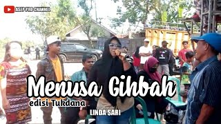 Linda sari MENUSA GIHBAH edisi Tukdana 05 juni 2021