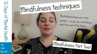 Mindfulness Techniques - 31 Days of Mental Health