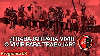 ¿VIVIR para trabajar o TRABAJAR para vivir? - #LaQuintaPata #4