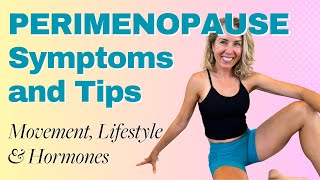 Perimenopause Tips: Movement, Lifestyle, Hormones & More!