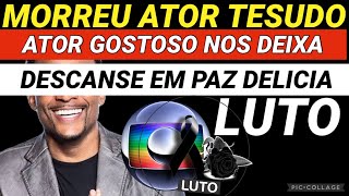 LUTO - M0RREU ATOR GOSTOSO TALENTOSO INFELIZMENTE O PIOR ACONTECEU - VEJA O VÍDEO COMPLETO