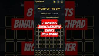 8 LETTERS #shorts #binance #launchpad #new #crypto #bitcoin #trending #viral BINANCE LAUNCHPAD WOTD