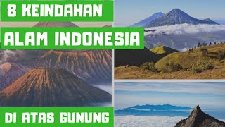 8 KEINDAHAN NEGERI DI ATAS GUNUNG