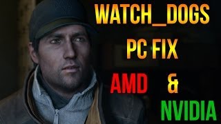 WATCH_DOGS PC Lag and Performance Fix  | AMD and NVIDIA