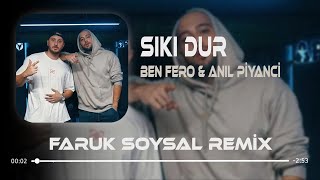 Ben Fero & Anıl Piyancı - Sıkı Dur ( Faruk Soysal Remix ) | Bizdeki Yaralar Kanamalı Kötü.