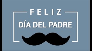 ¡Feliz día papá!