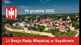 LI Sesja Rady Miejskiej w Szydłowie, 19.12.2022 r.