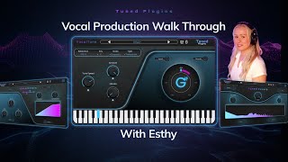 Tuned Vocal Production Bundle run down with Esthy