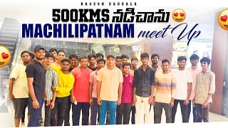 500kms Completed By Walk | Machilipatanam Meet Up 😎 | Vijayawada - Puri by Walk 1000kms Journey