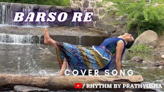 Barso Re Best Video Song | Cover by Prathyusha | AR Rahman | Aishwarya Rai | Guru | Uday Mazumdar