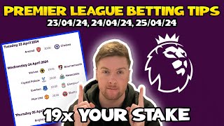 Premier League Football Betting Tips Gameweek 34 PART 2 | 23/04/24, 24/04/24 & 25/04/24