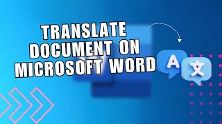 How to Translate Document on Microsoft Word | Automatically Translate Your Document