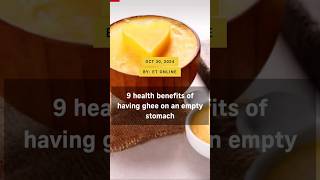 9 health benefits of having ghee on  empty stomach #trending #ghee #health #weightloss #healthyfood