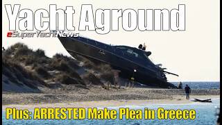 Arrested Superyacht Crew Make Surprising Plea in Forest Fire Case | SY News Ep344