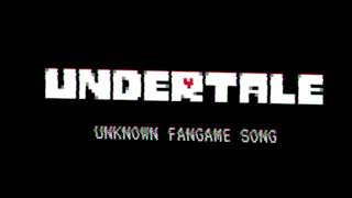 Unknown undertale fangame song