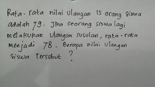 Rata-rata Nilai Ulangan 15 Orang Siswa Adalah 79 | Statistika Matematika SMP SMA