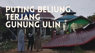 Angin Puting Beliung Terjang Desa Gunung Ulin, Kotabaru | 28 Desember 2021