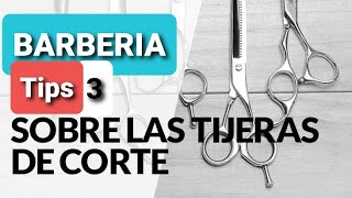 3 Tips O CONSEJOS Sobre LasTijeras✂️ De BARBERIA