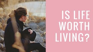 Is Life Worth Living? | Taryn Aiken Hiatt