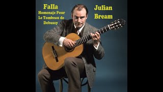 Manuel de Falla: Homenaje pour Le Tombeau de Claude Debussy (1920) Julian Bream, guitar